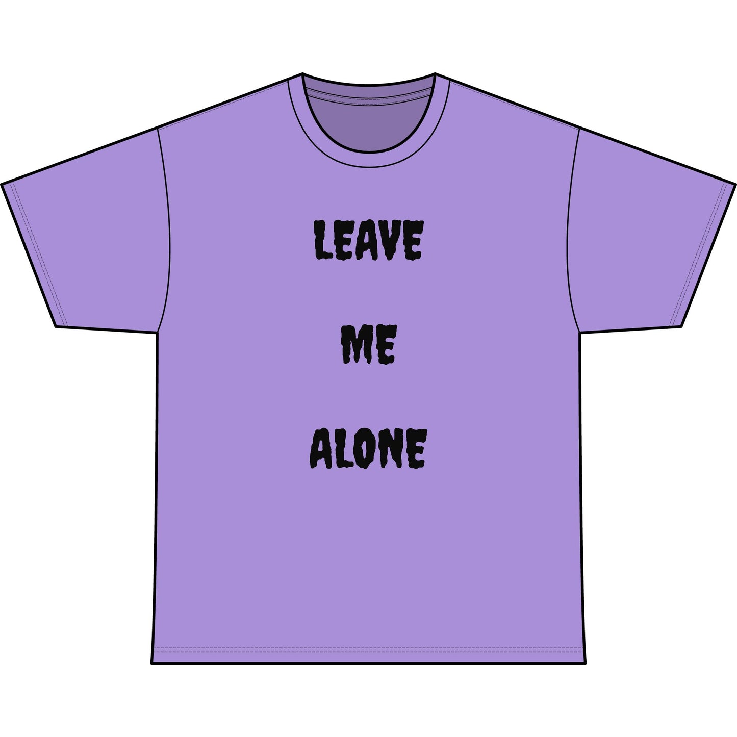 LEAVE ME ALONE