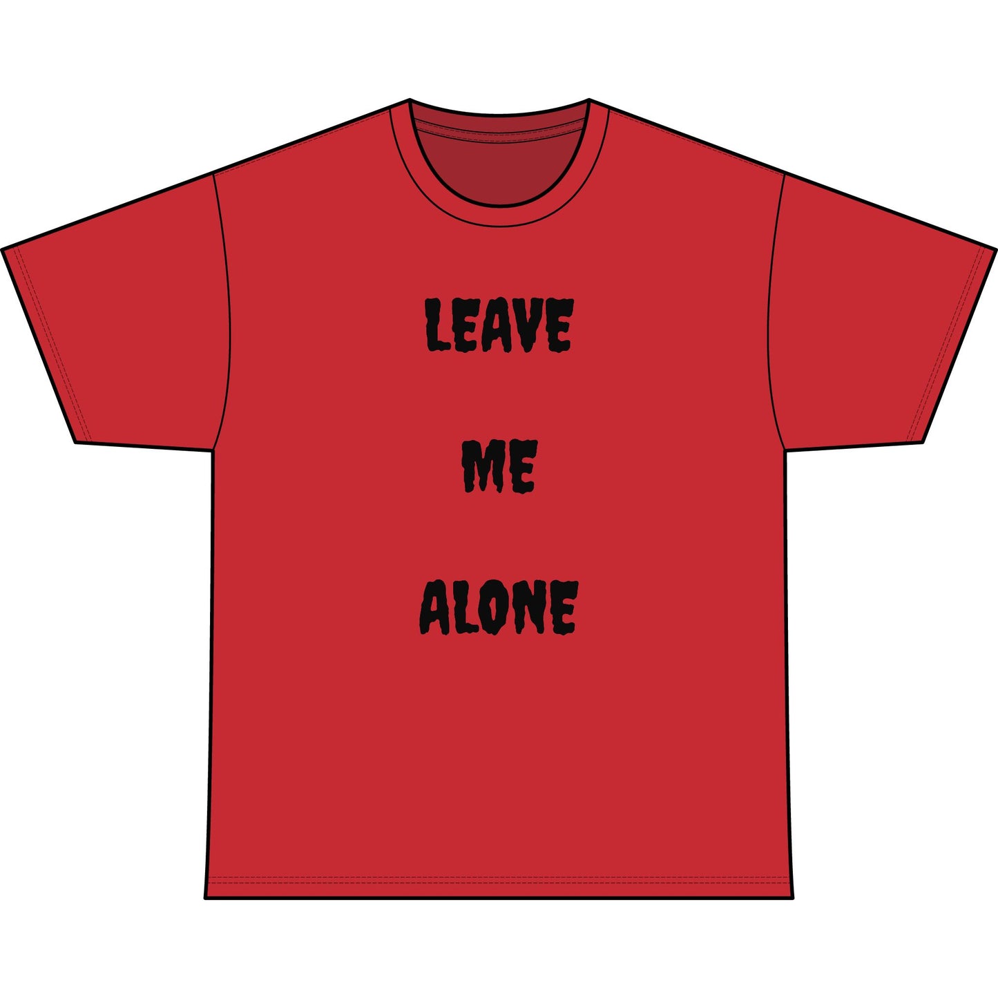 LEAVE ME ALONE