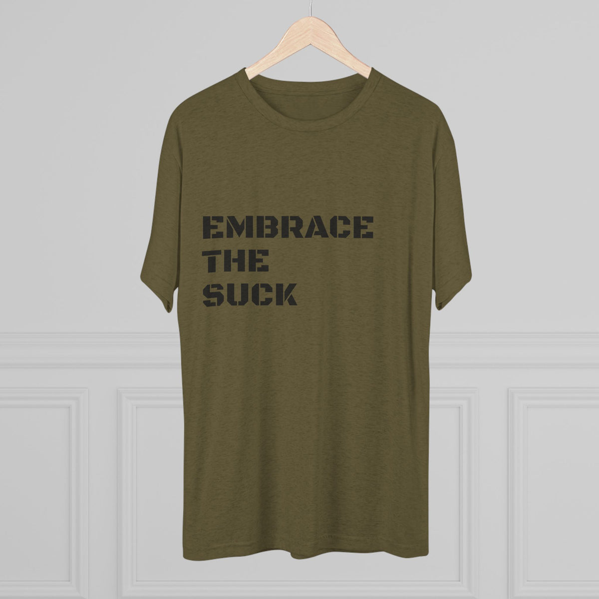 EMBRACE THE SUCK