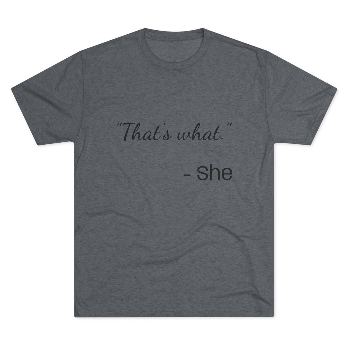 THAT'S WHAT SHE SAID
