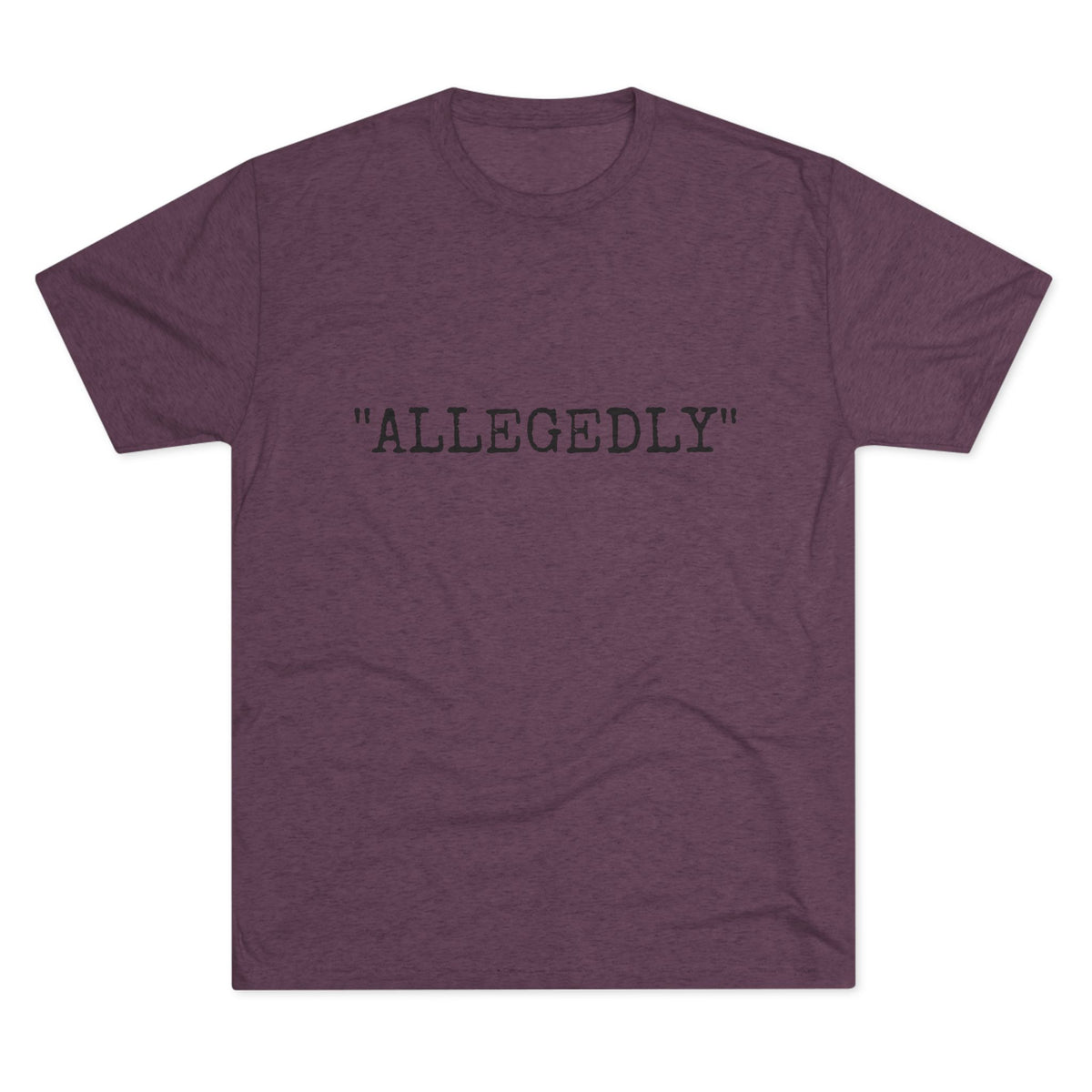 "ALLEGEDLY"