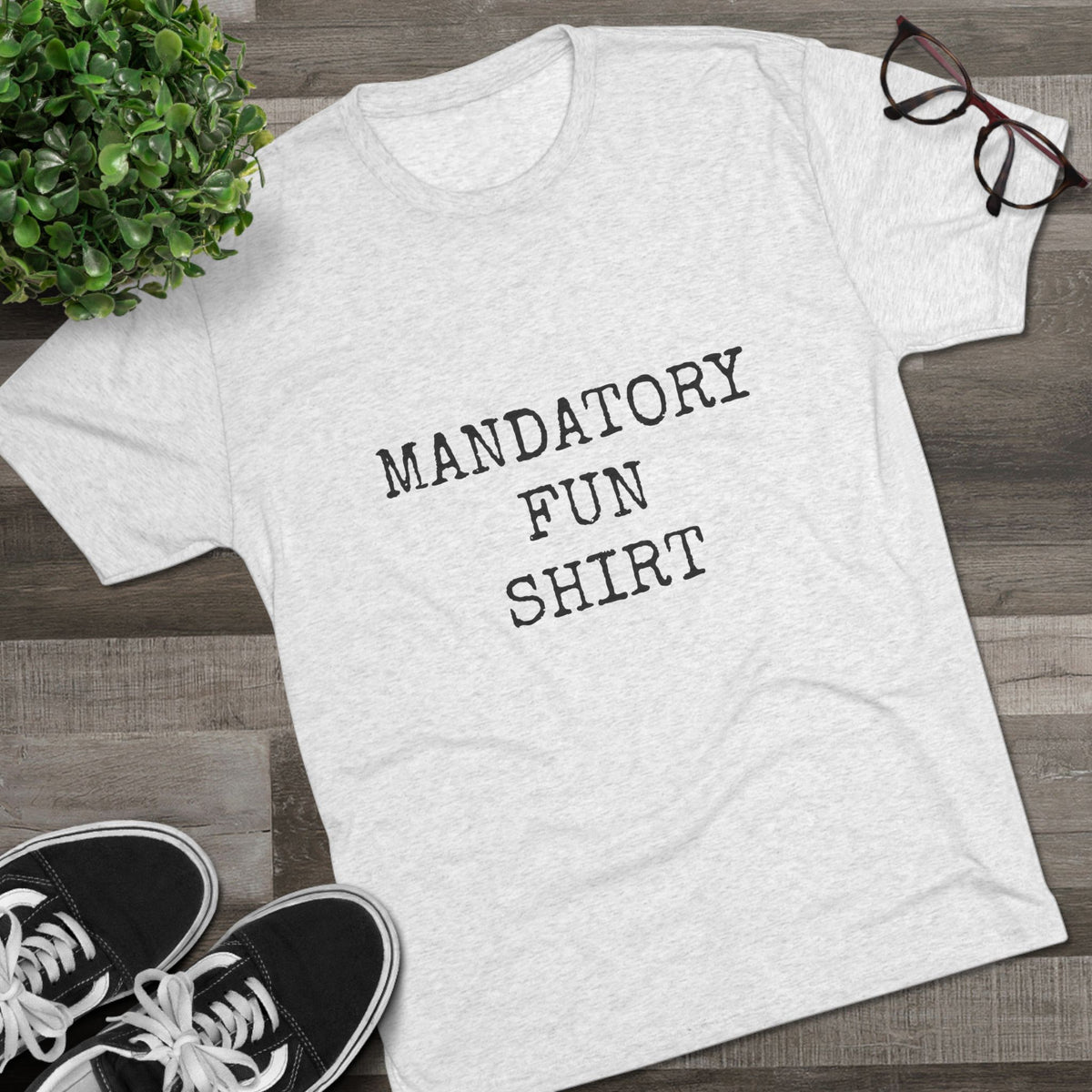 MANDATORY FUN SHIRT