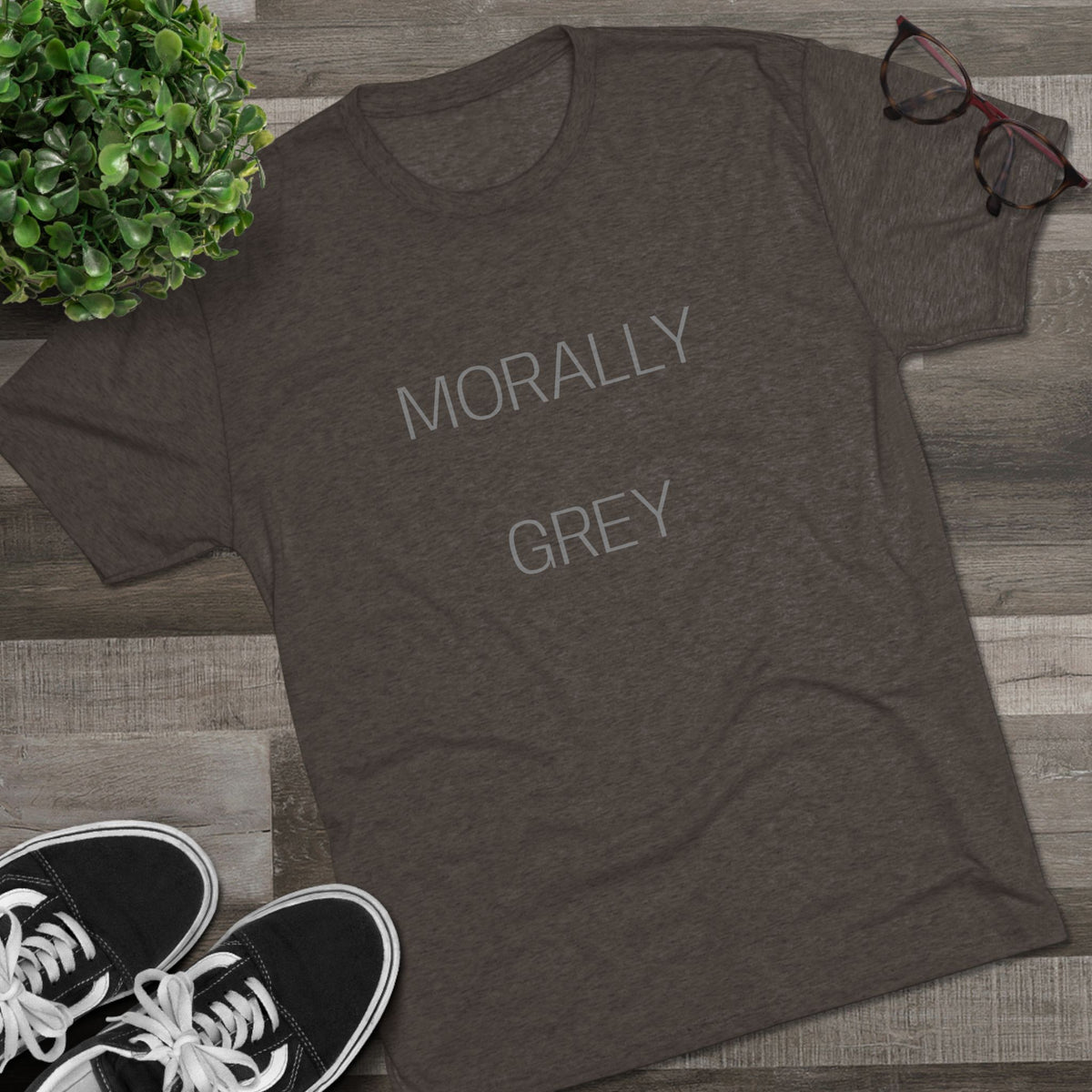 MORALLY GRAY