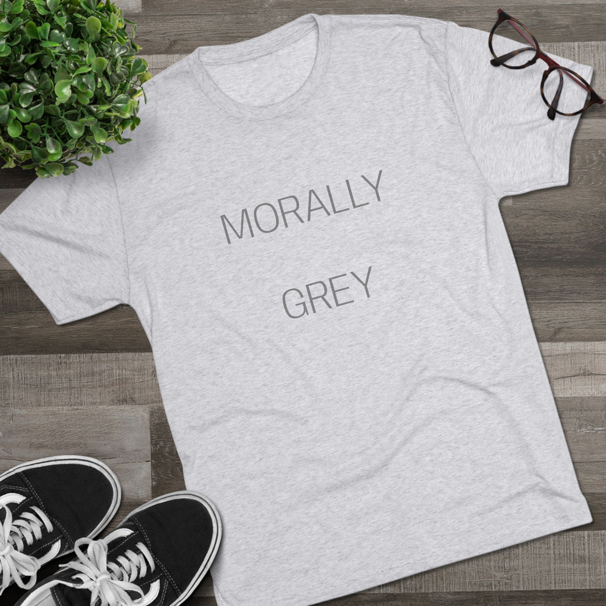 MORALLY GRAY