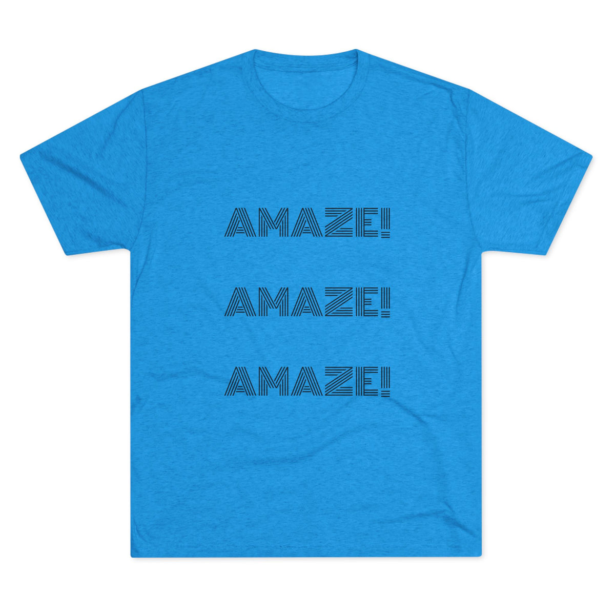 AMAZE! AMAZE! AMAZE!