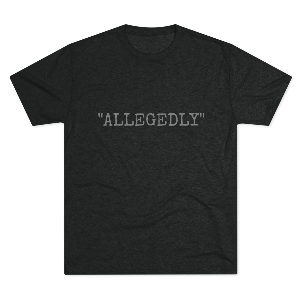 "ALLEGEDLY"