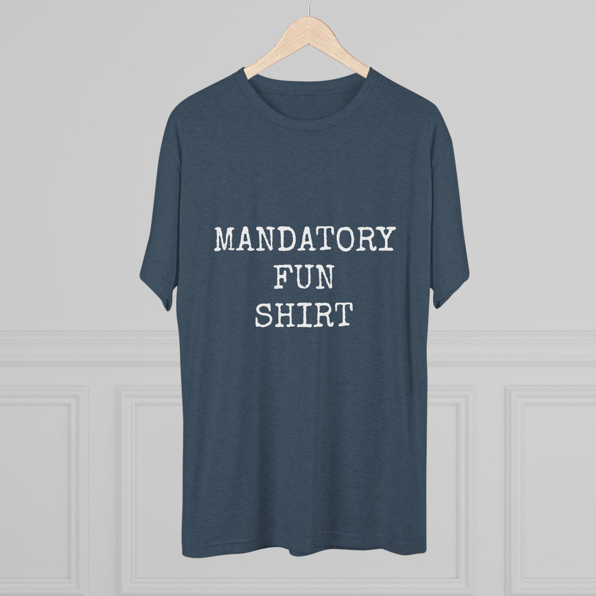 MANDATORY FUN SHIRT