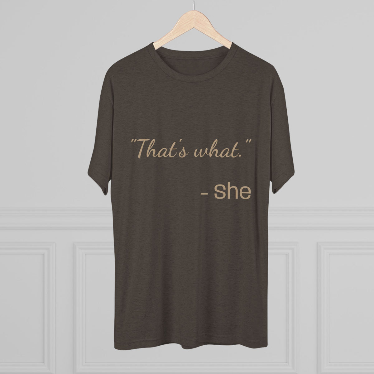 THAT'S WHAT SHE SAID