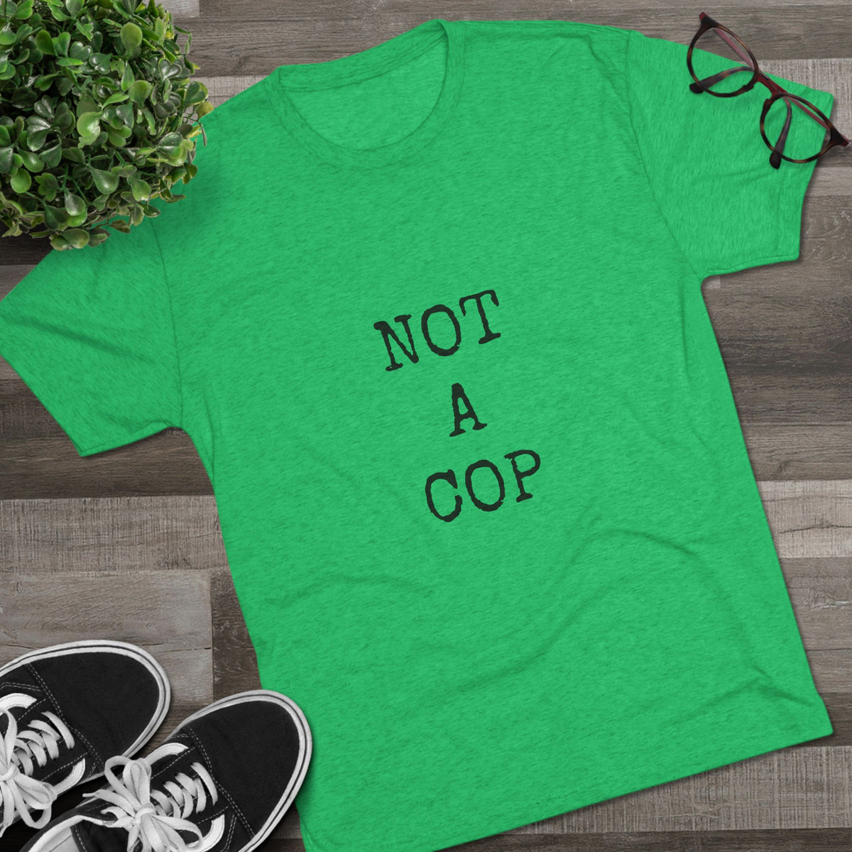 NOT A COP