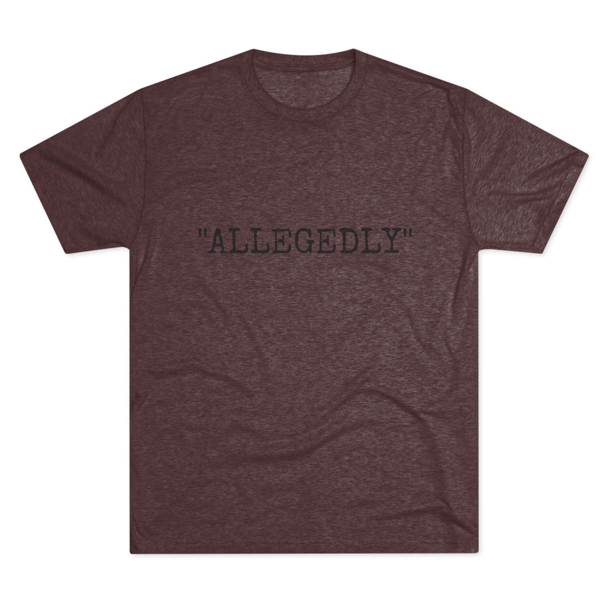 "ALLEGEDLY"
