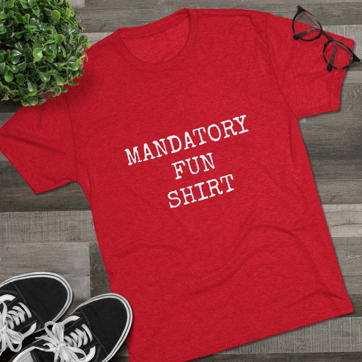 MANDATORY FUN SHIRT