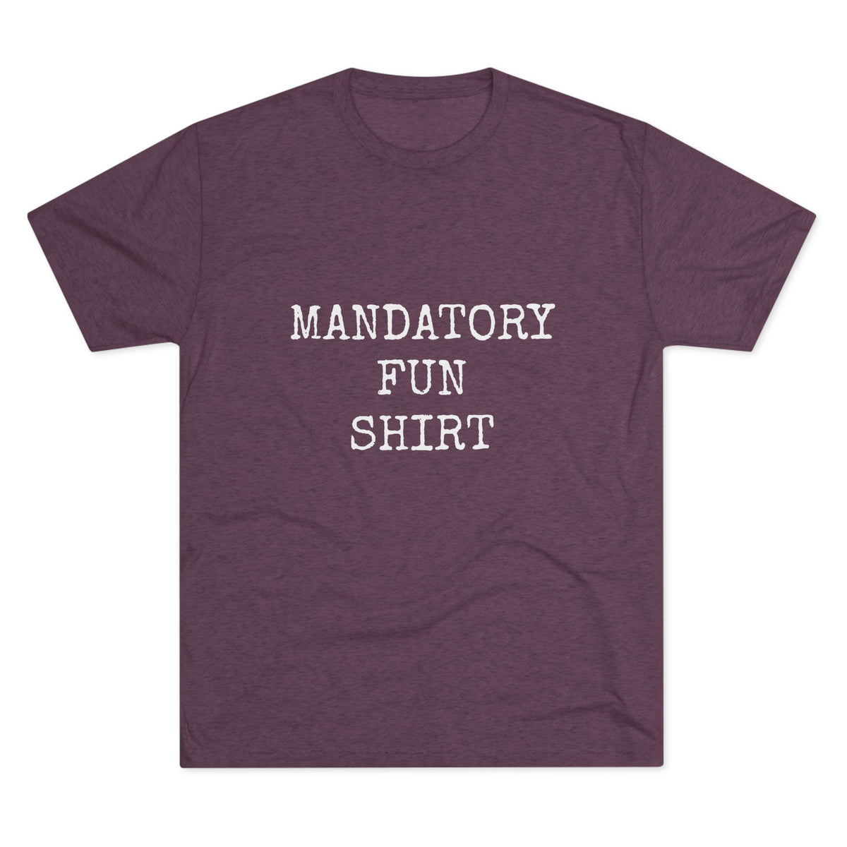 MANDATORY FUN SHIRT