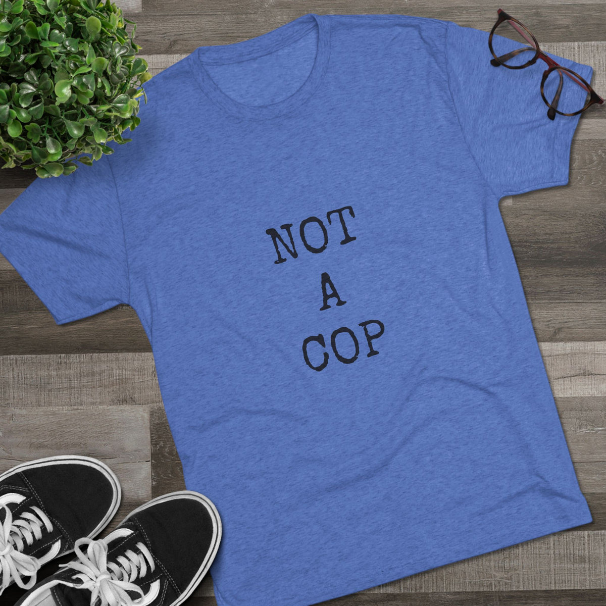 NOT A COP