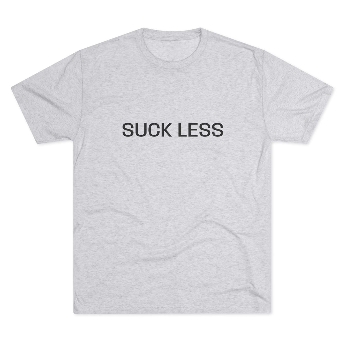 Suck Less Tee — Minimalist Graphic Crewneck Shirt