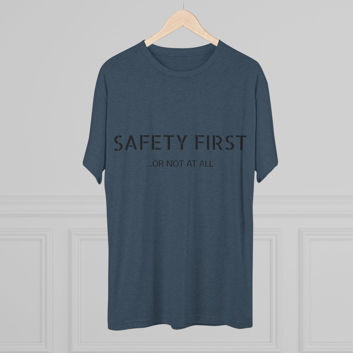 SAFETY FIRST