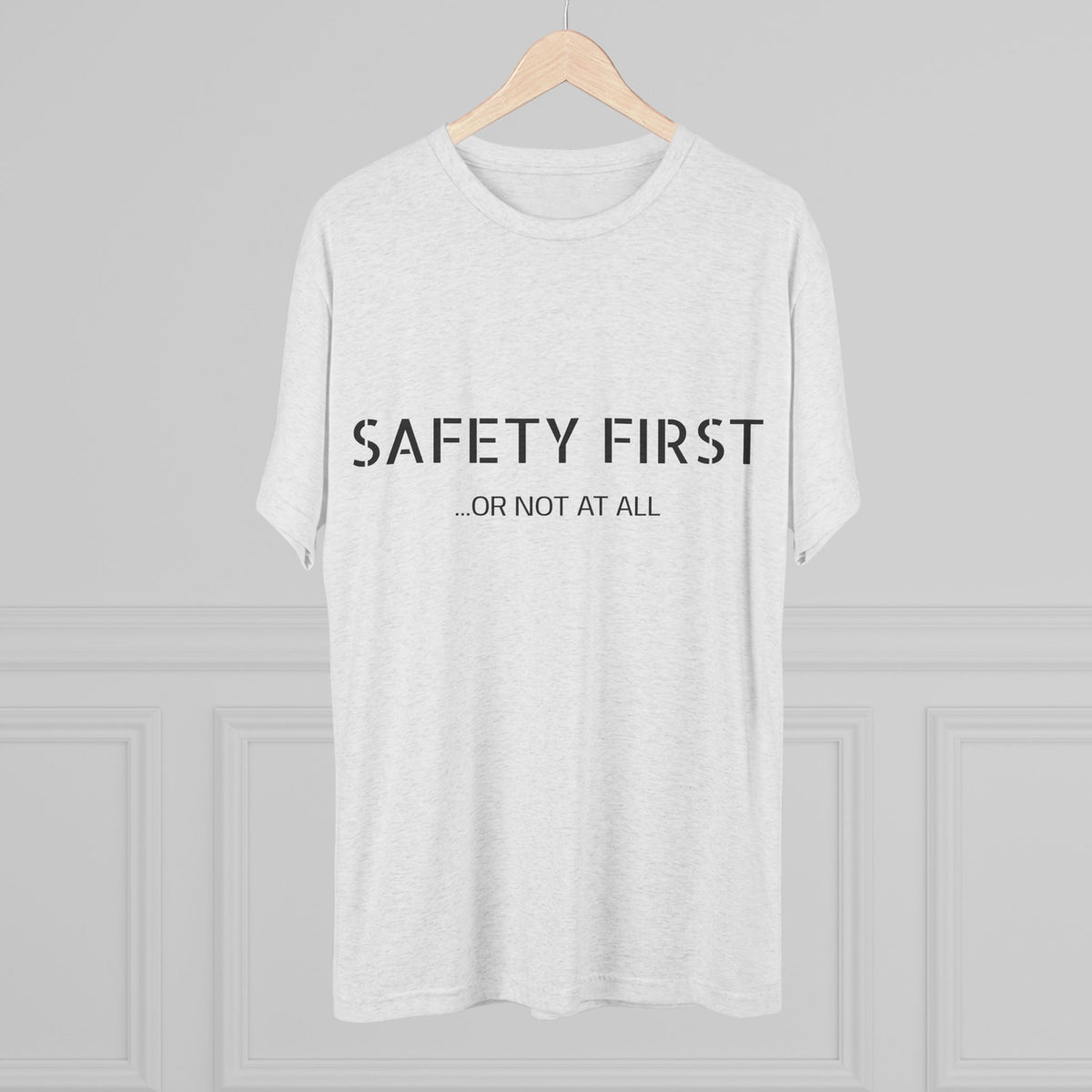 SAFETY FIRST