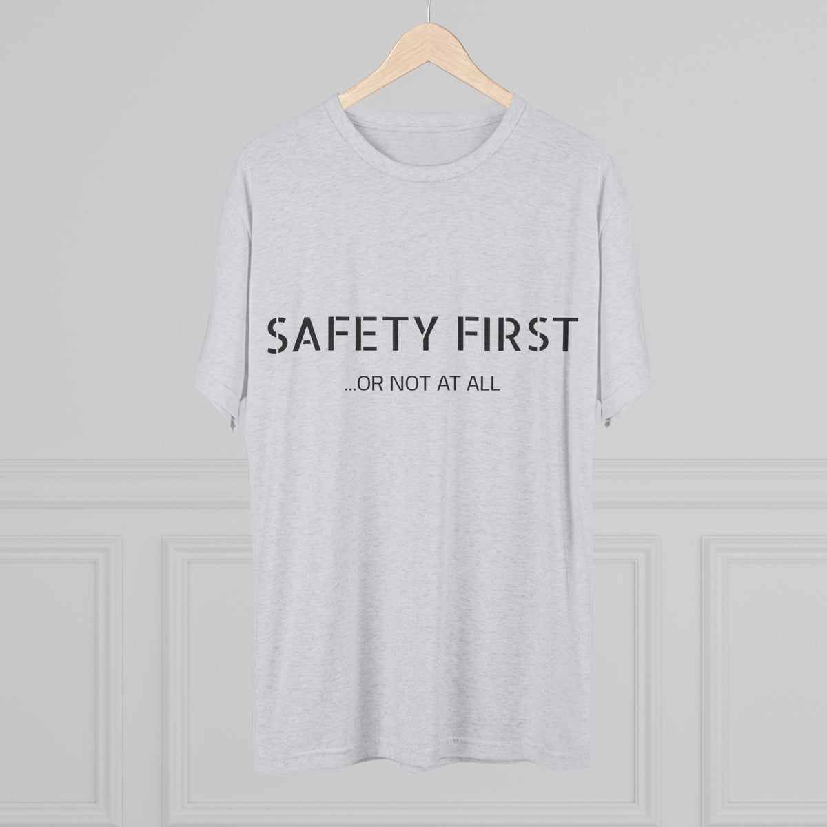 SAFETY FIRST