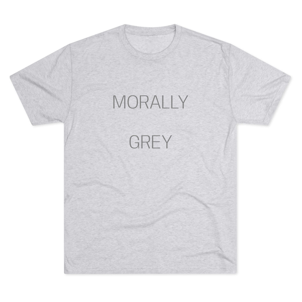 MORALLY GRAY