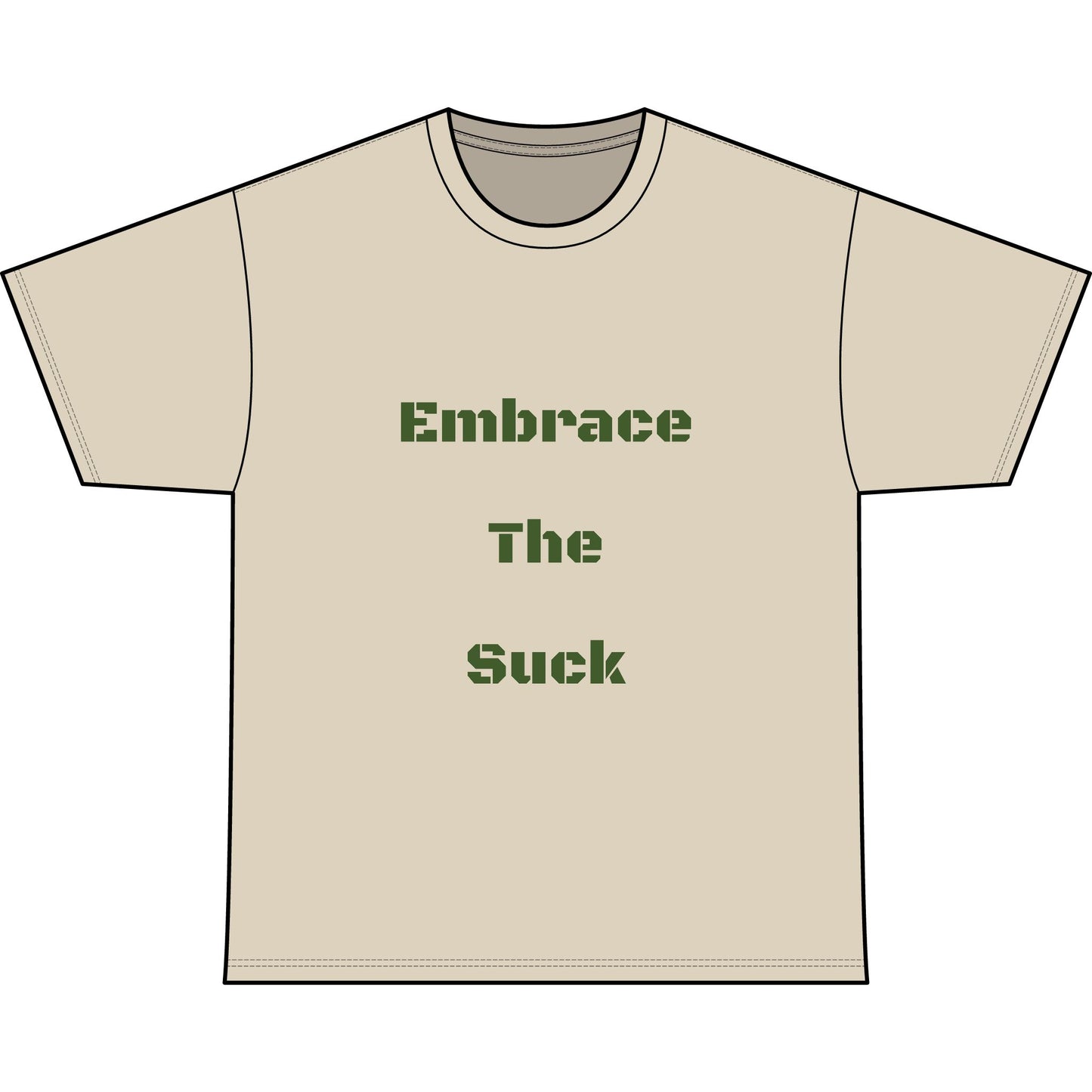 EMBRACE THE SUCK