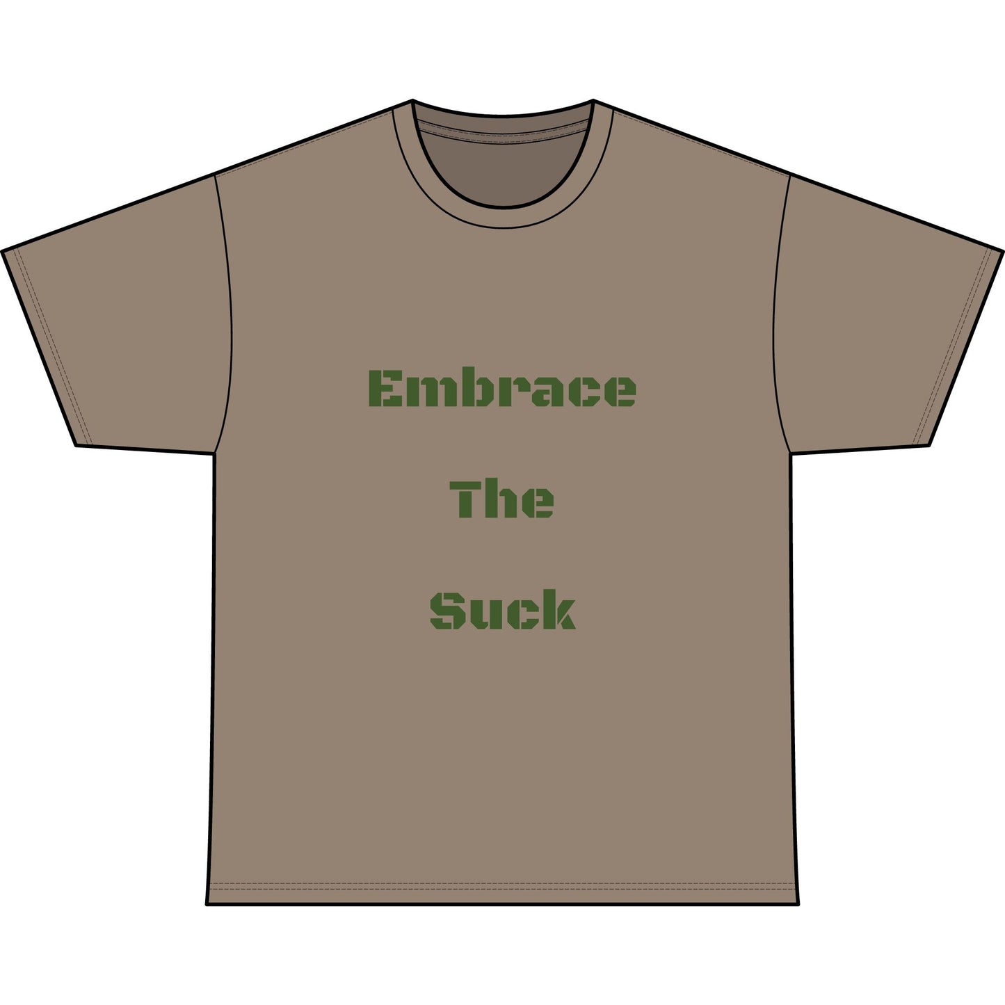 EMBRACE THE SUCK