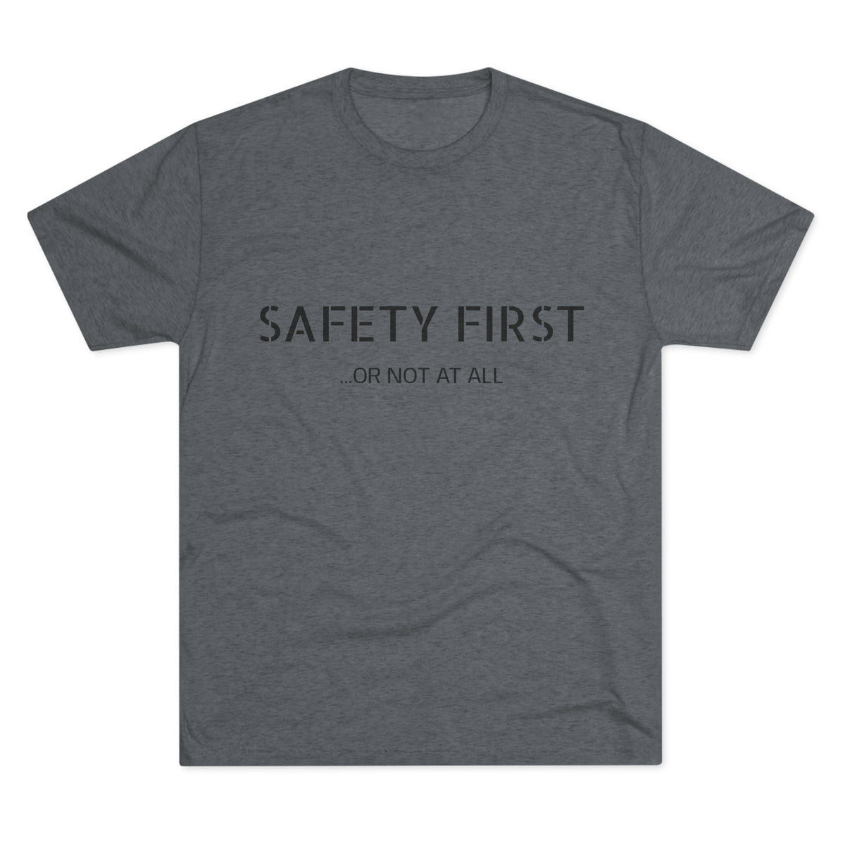 SAFETY FIRST