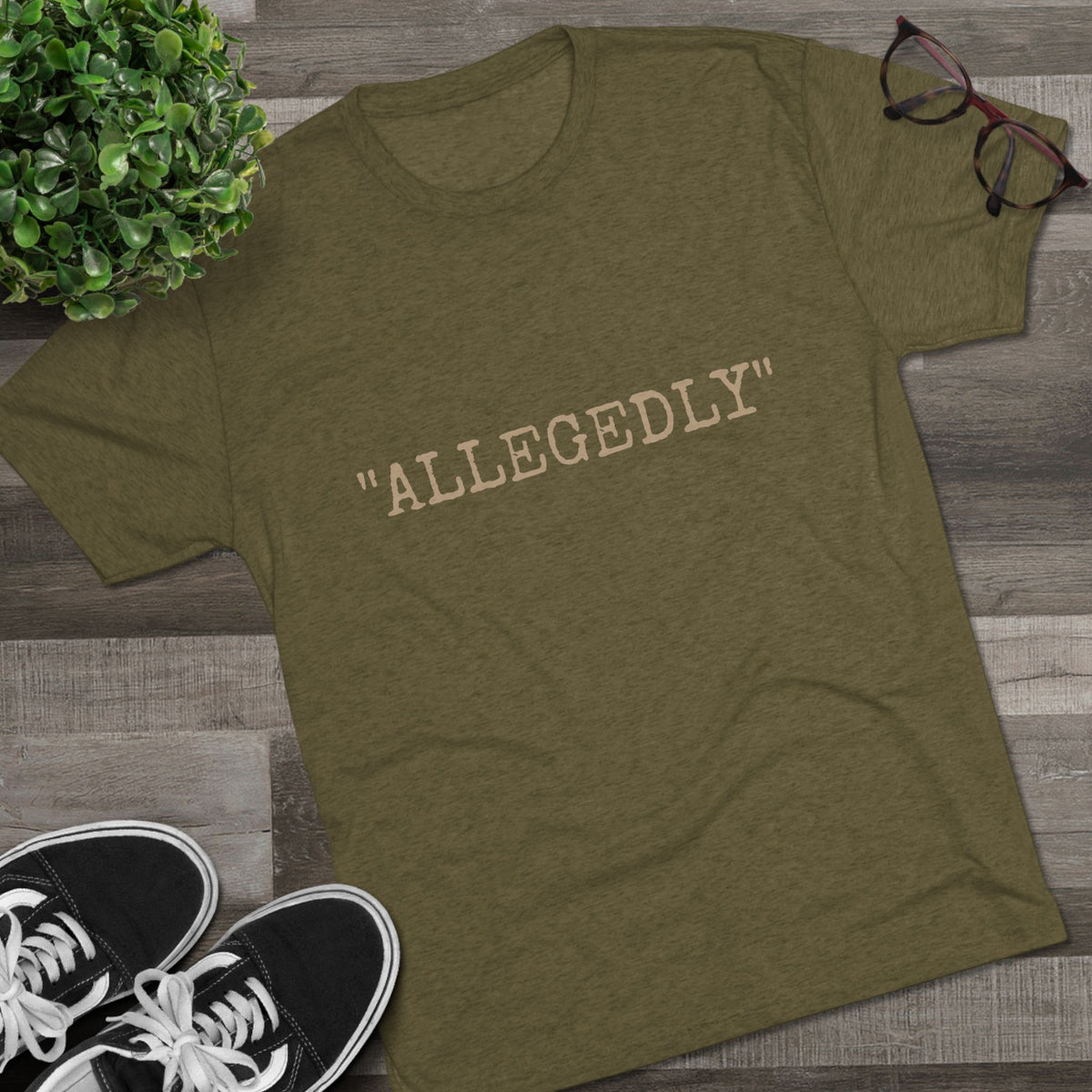 "ALLEGEDLY"