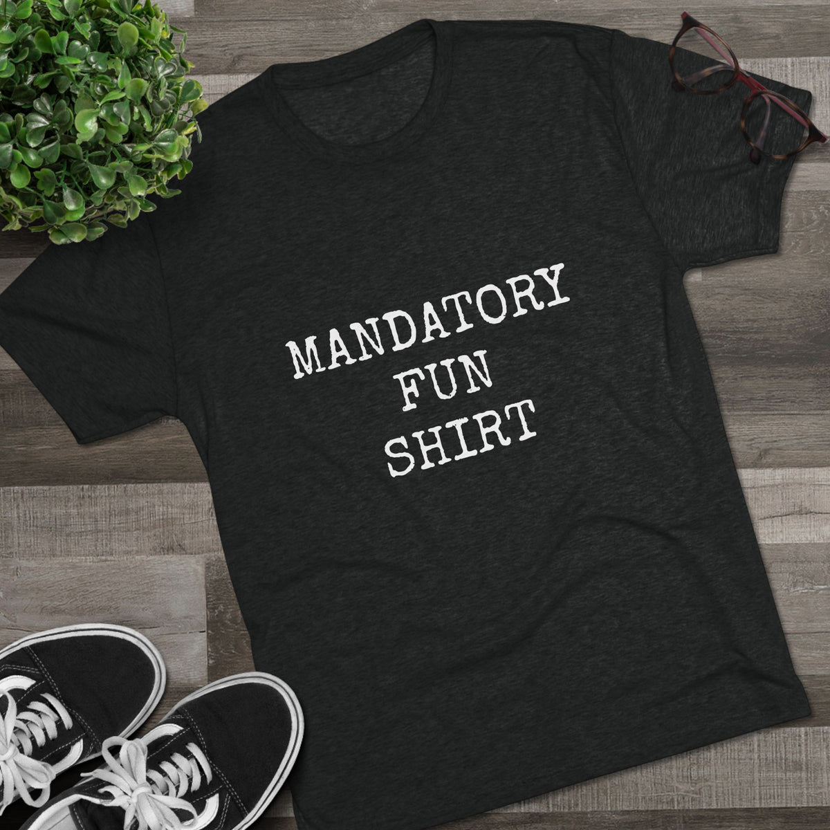 MANDATORY FUN SHIRT