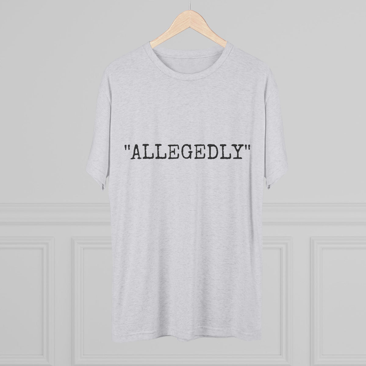 "ALLEGEDLY"
