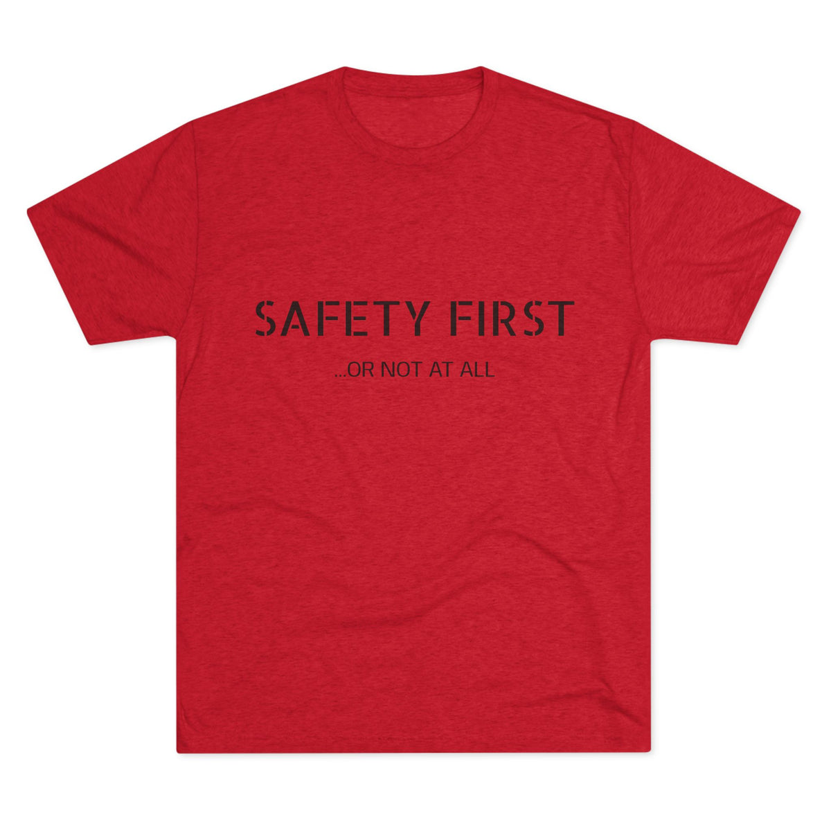 SAFETY FIRST