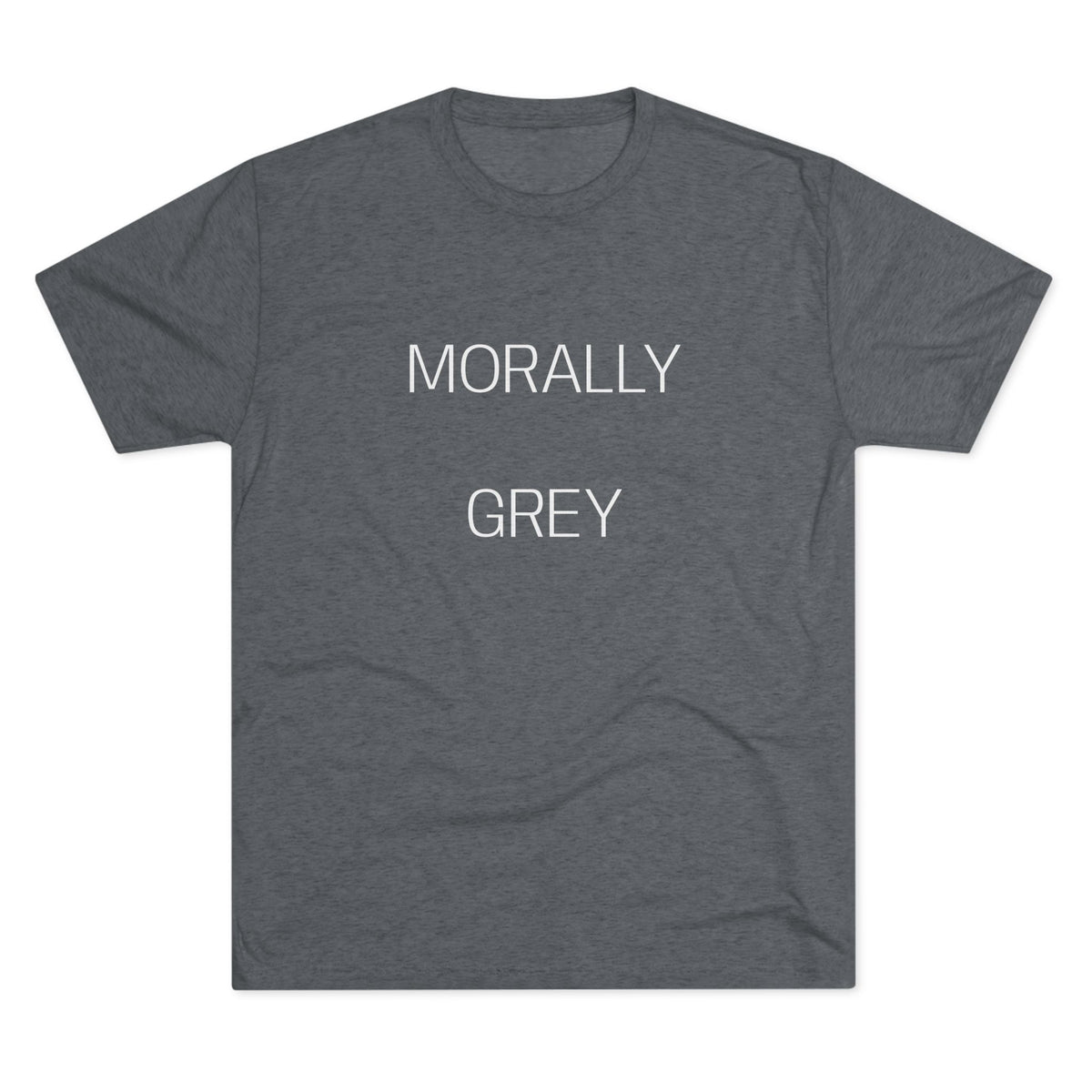 MORALLY GRAY