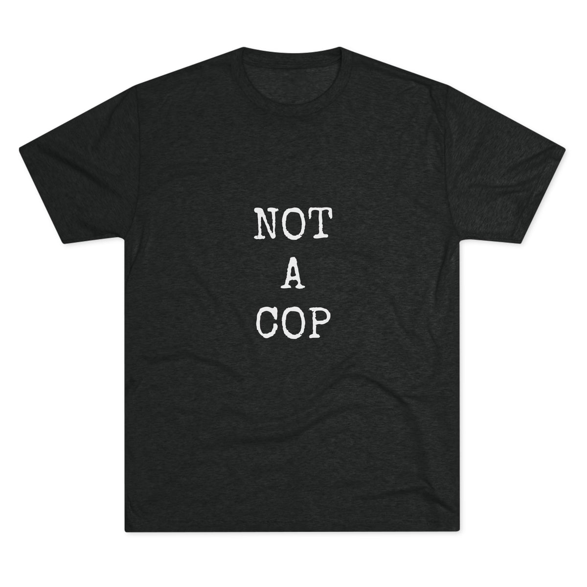 NOT A COP