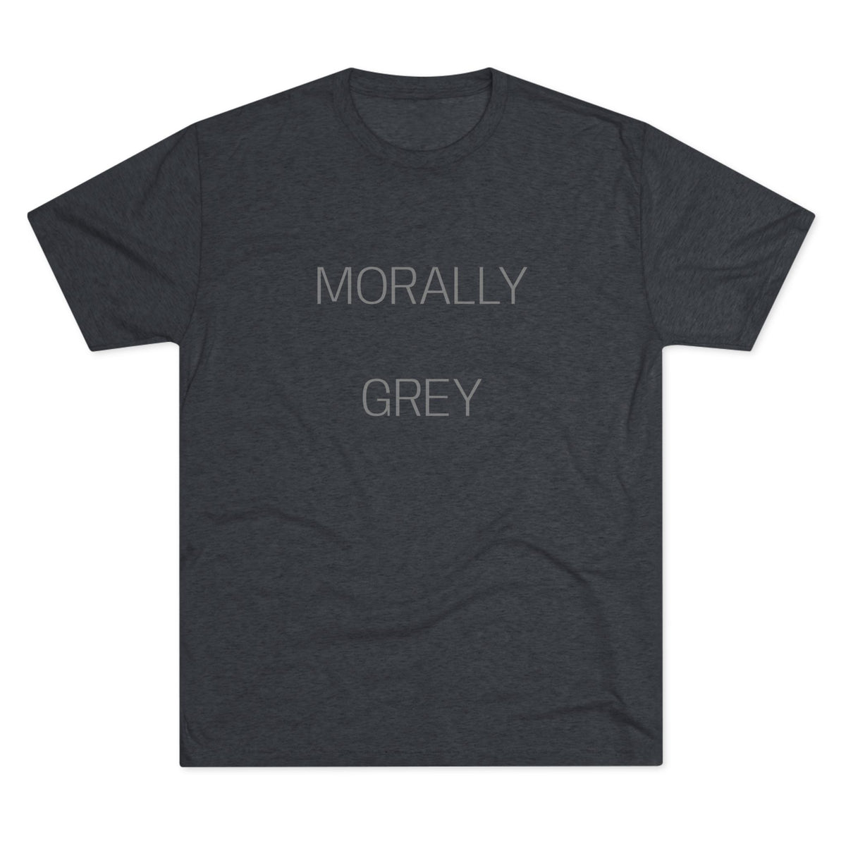 MORALLY GRAY
