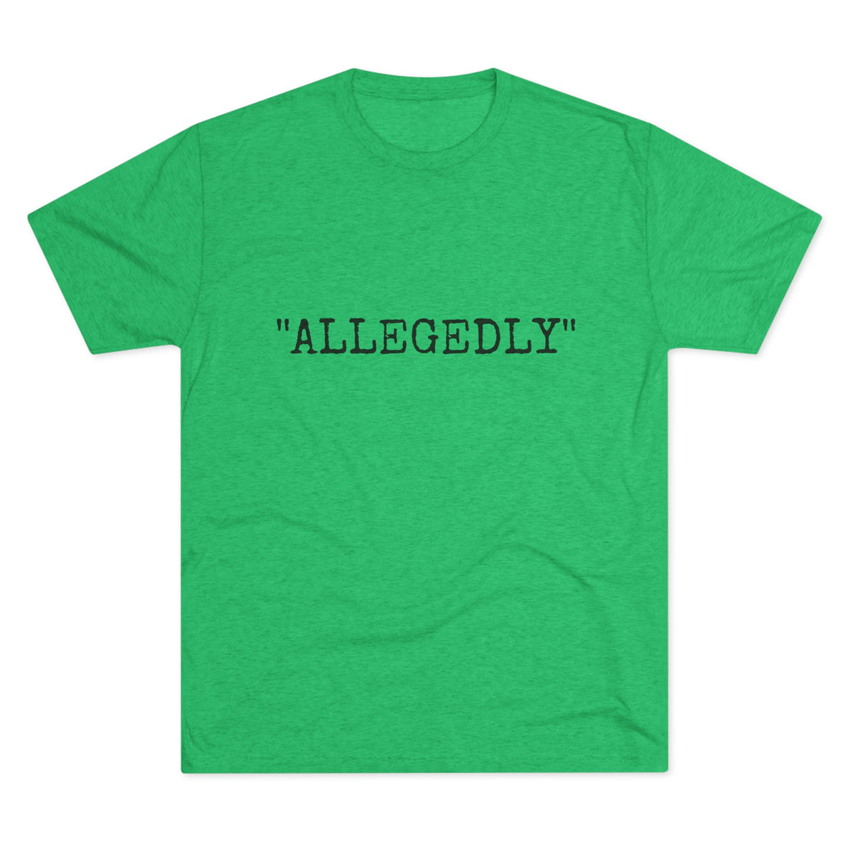 "ALLEGEDLY"