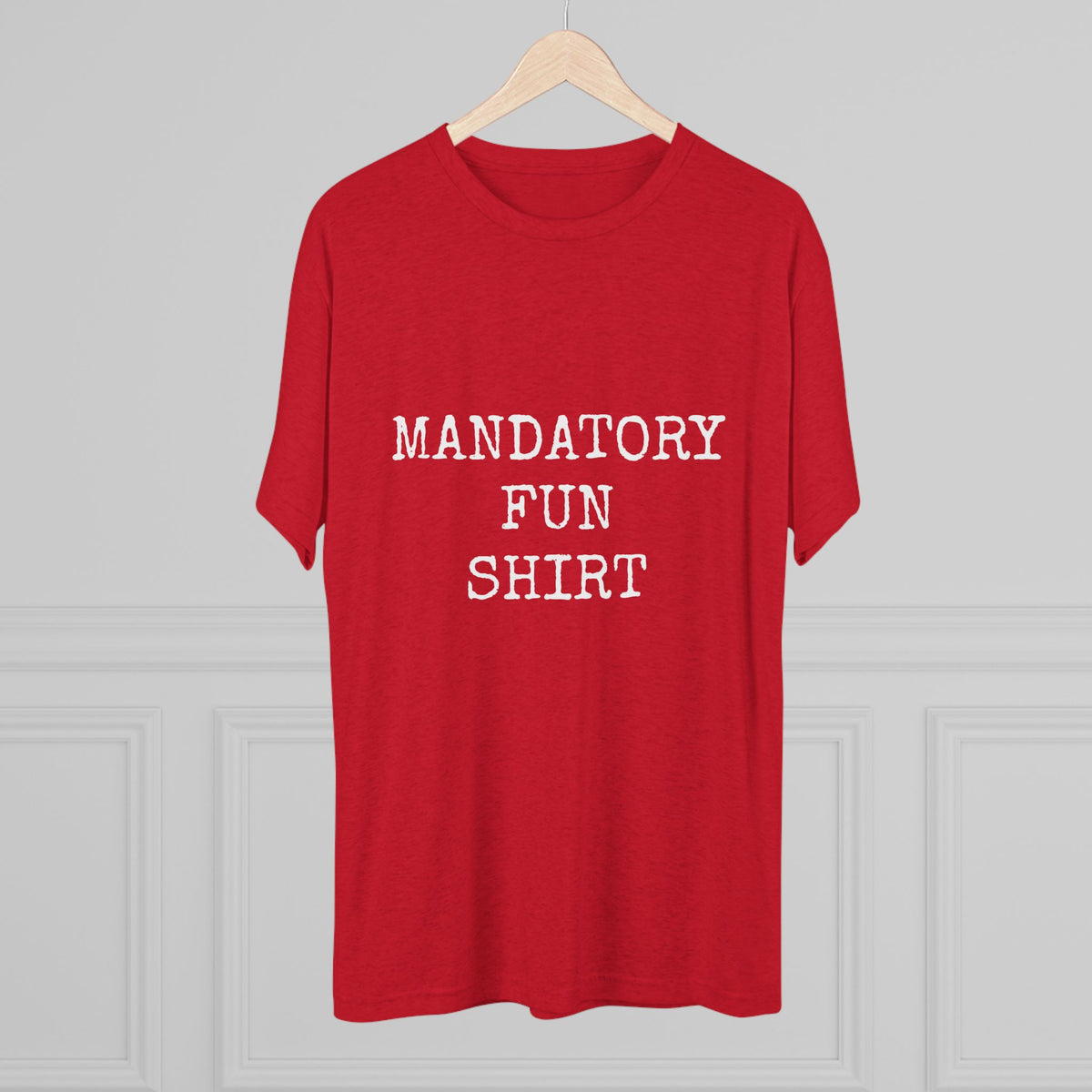 MANDATORY FUN SHIRT