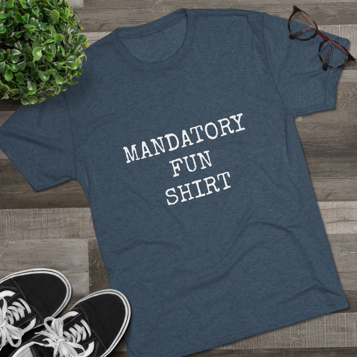 MANDATORY FUN SHIRT