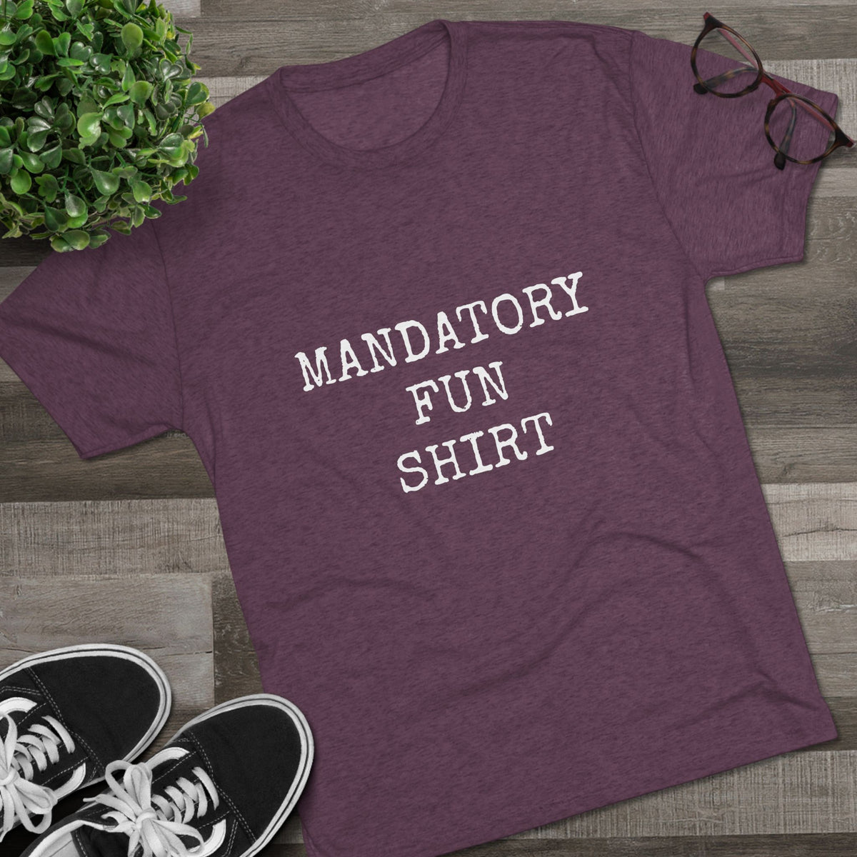 MANDATORY FUN SHIRT