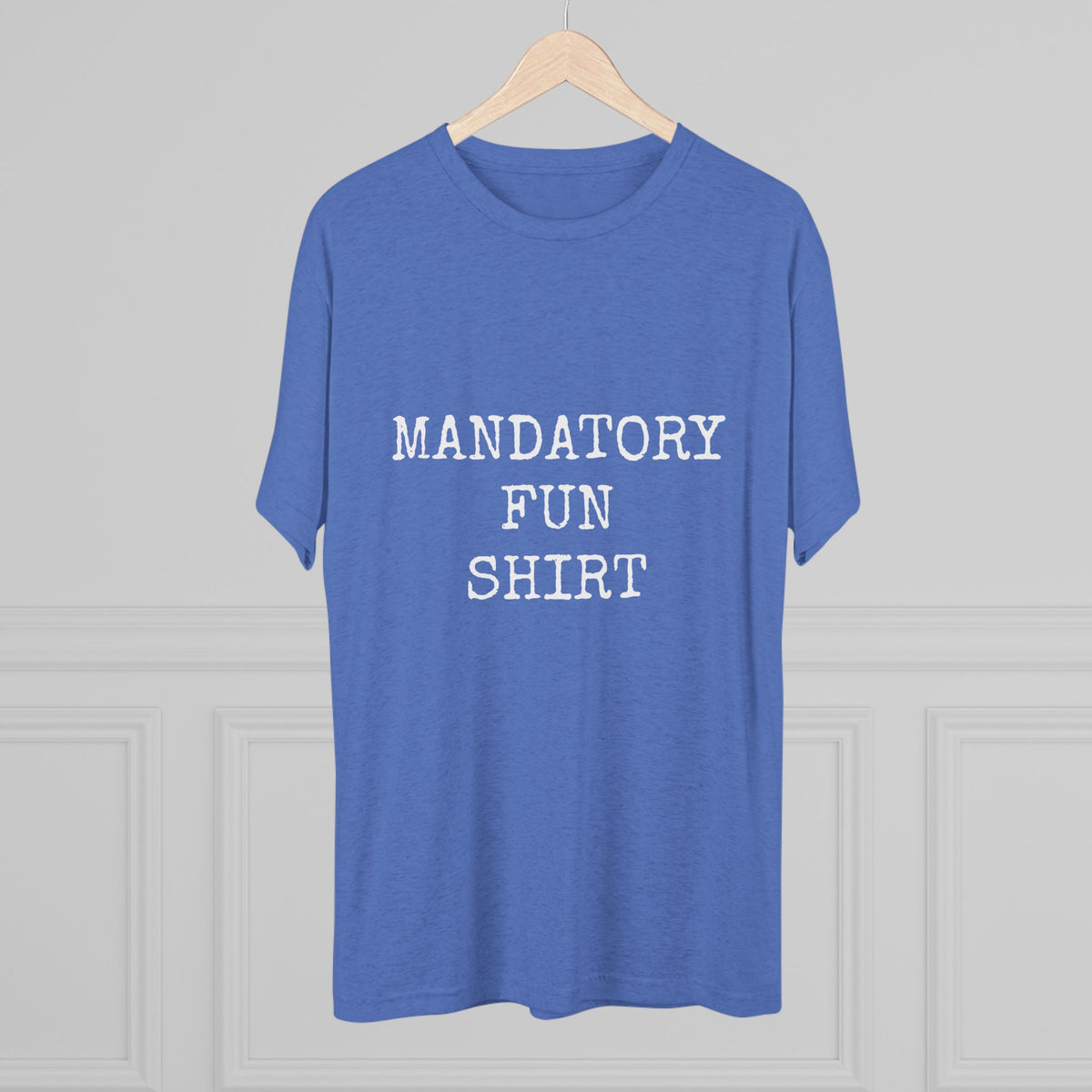 MANDATORY FUN SHIRT