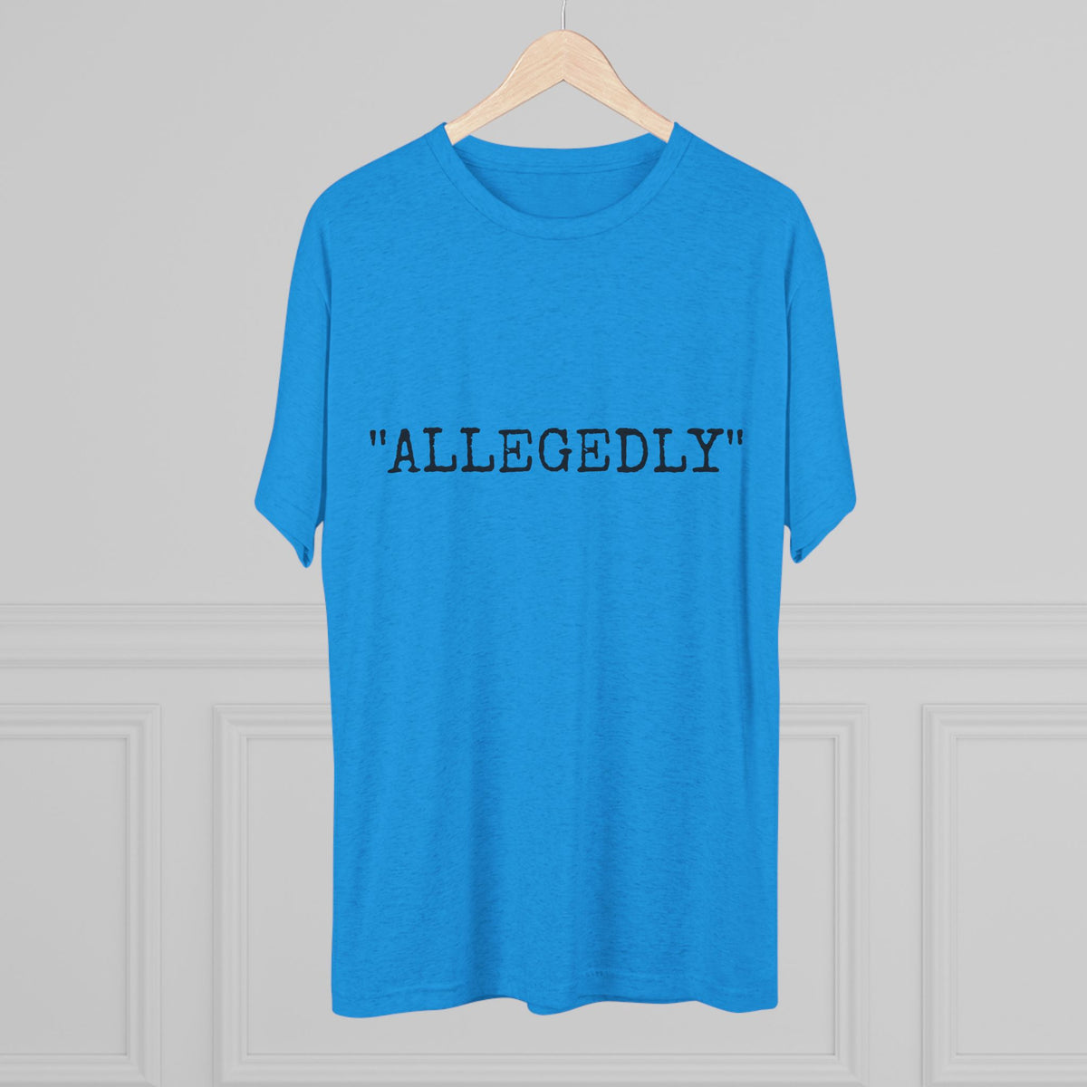 "ALLEGEDLY"