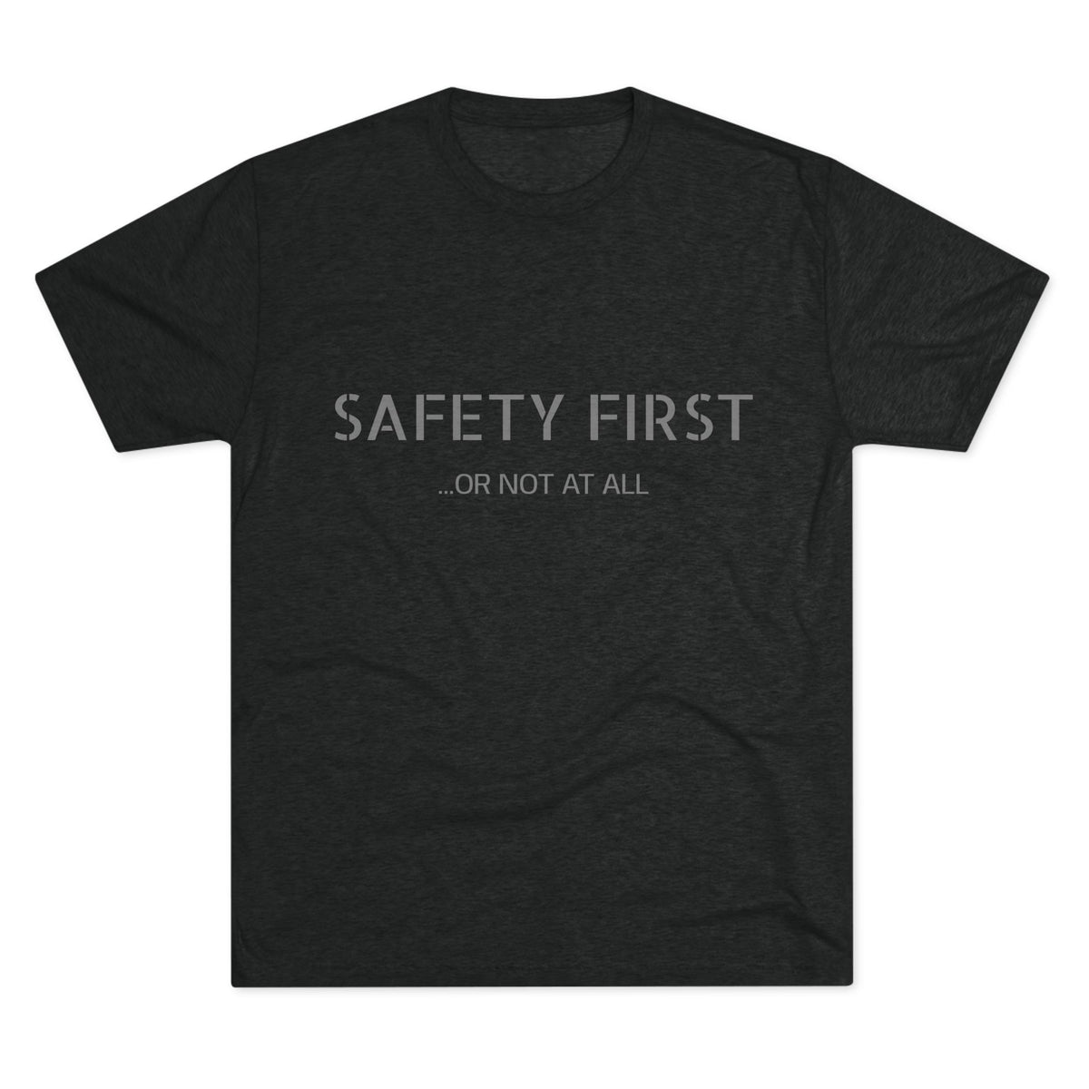 SAFETY FIRST