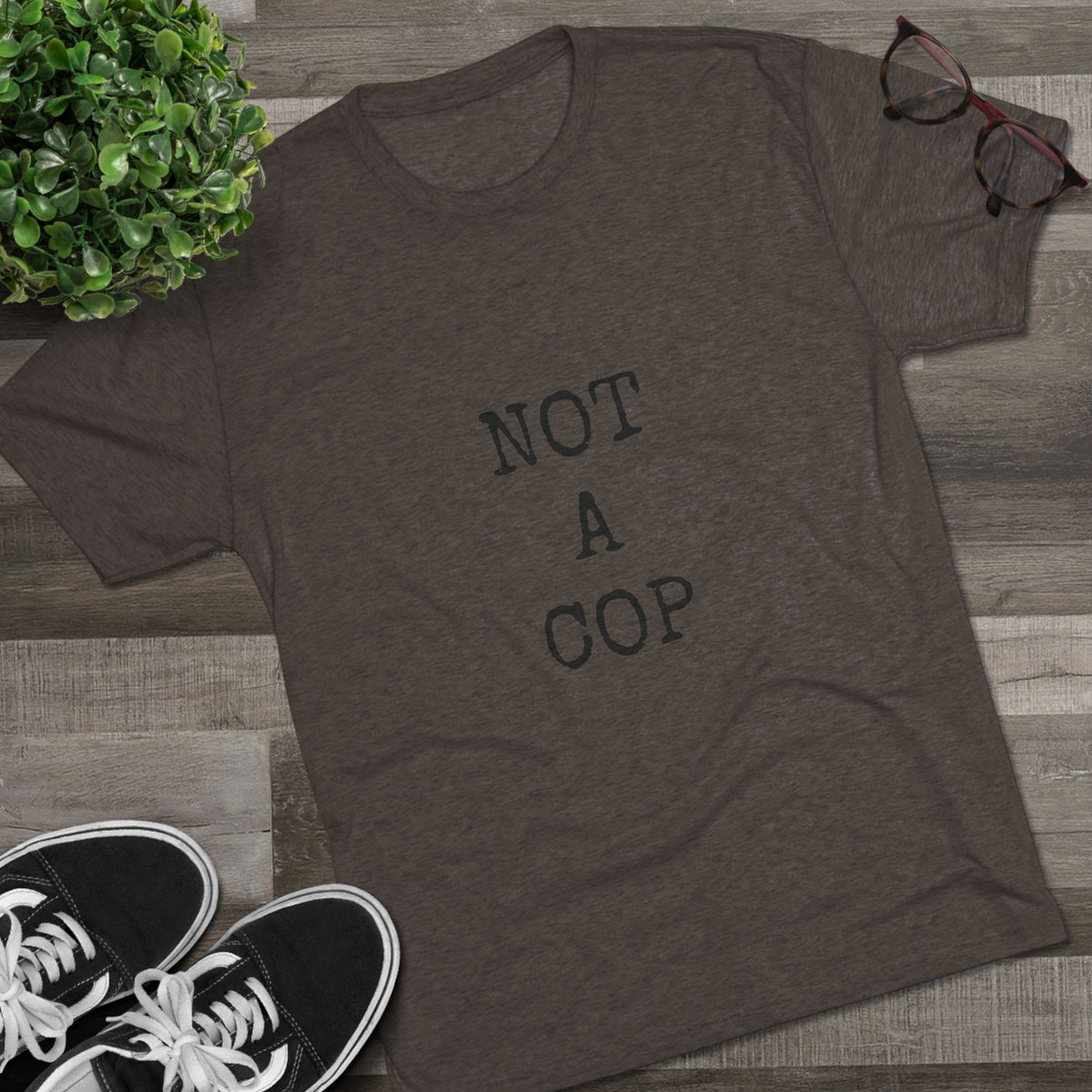 NOT A COP