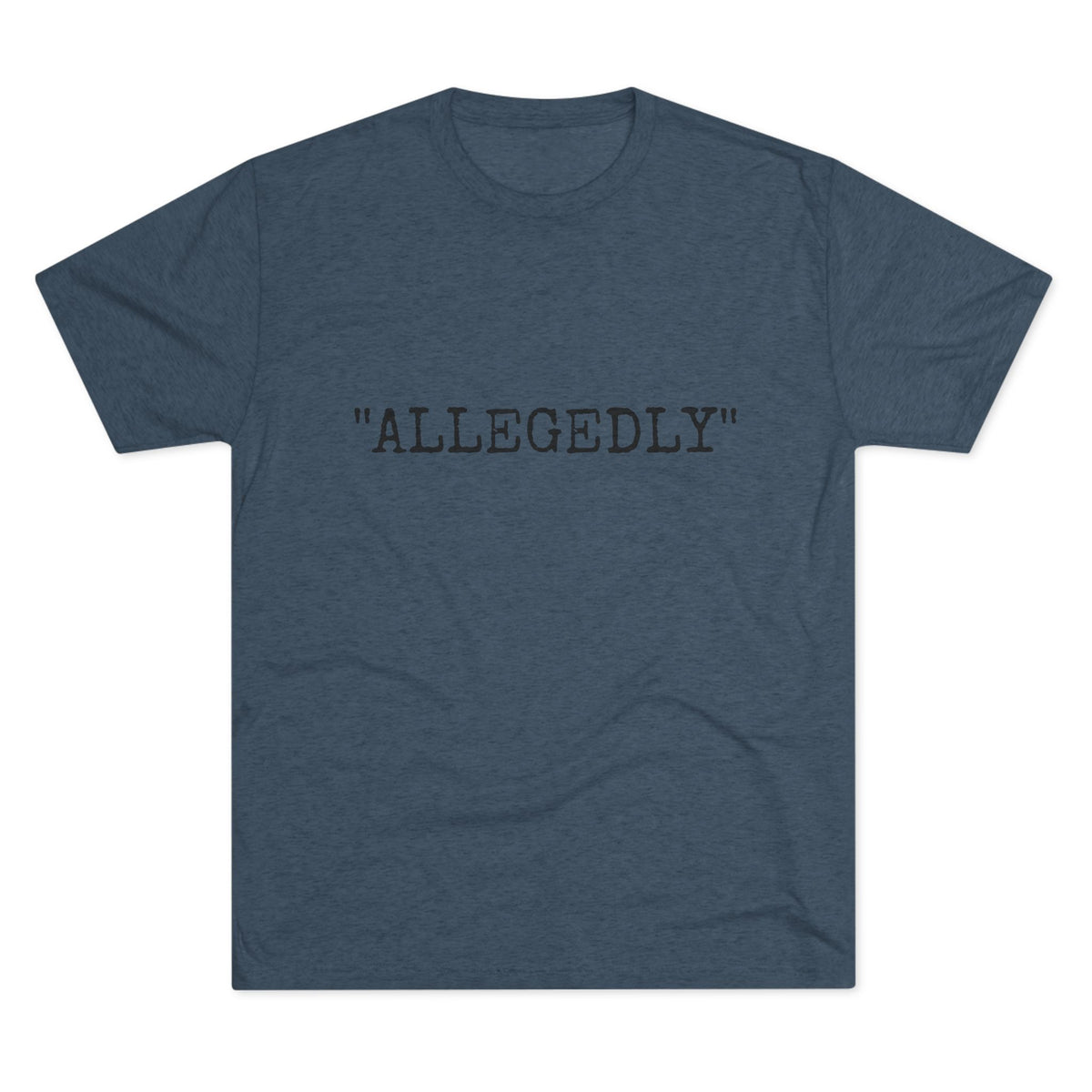 "ALLEGEDLY"