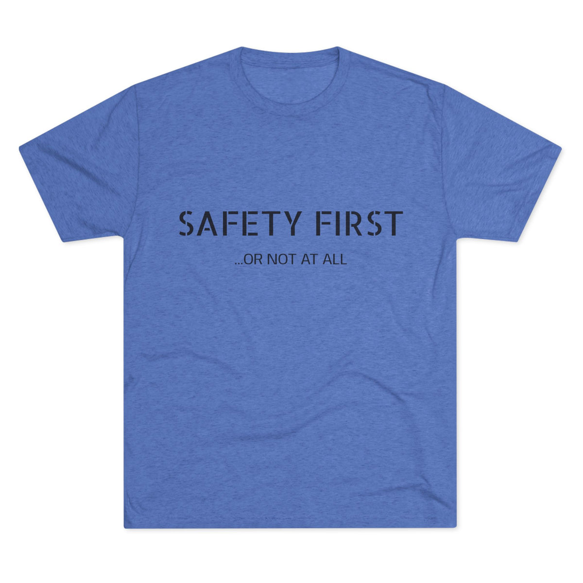 SAFETY FIRST