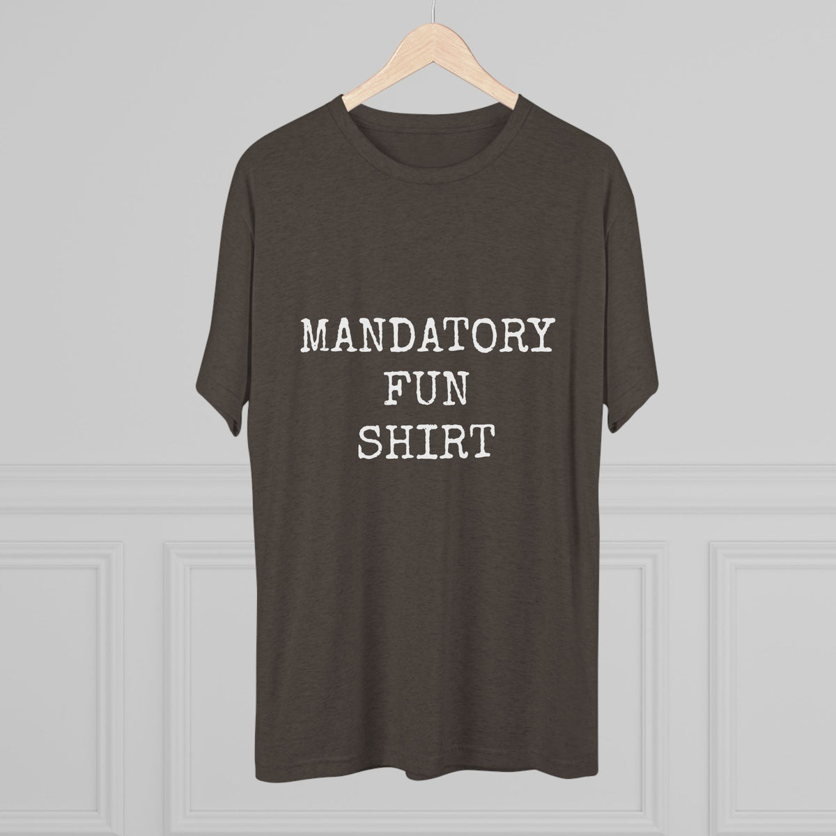 MANDATORY FUN SHIRT