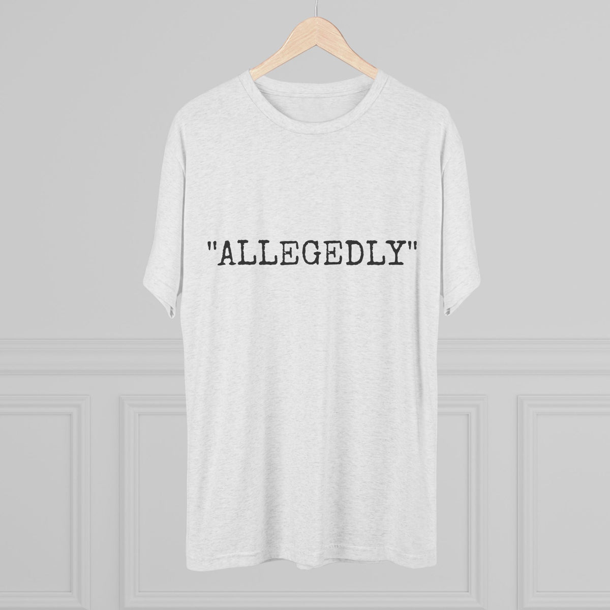 "ALLEGEDLY"