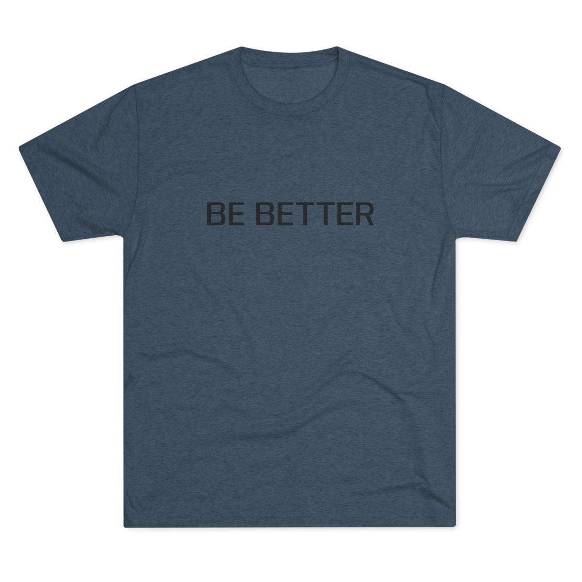BE BETTER