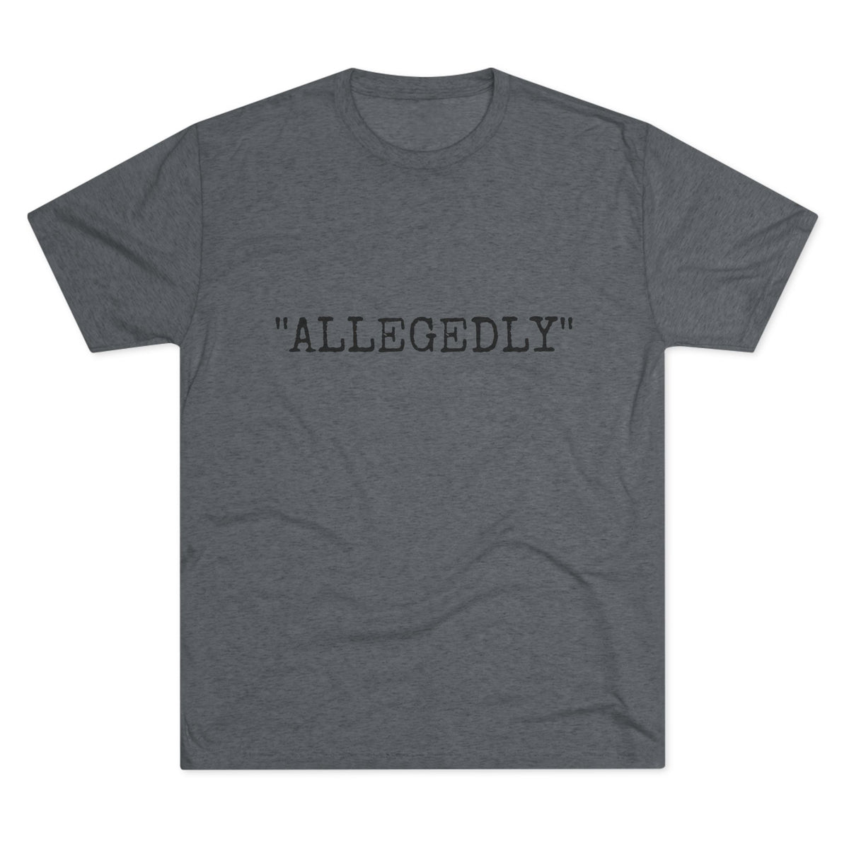 "ALLEGEDLY"