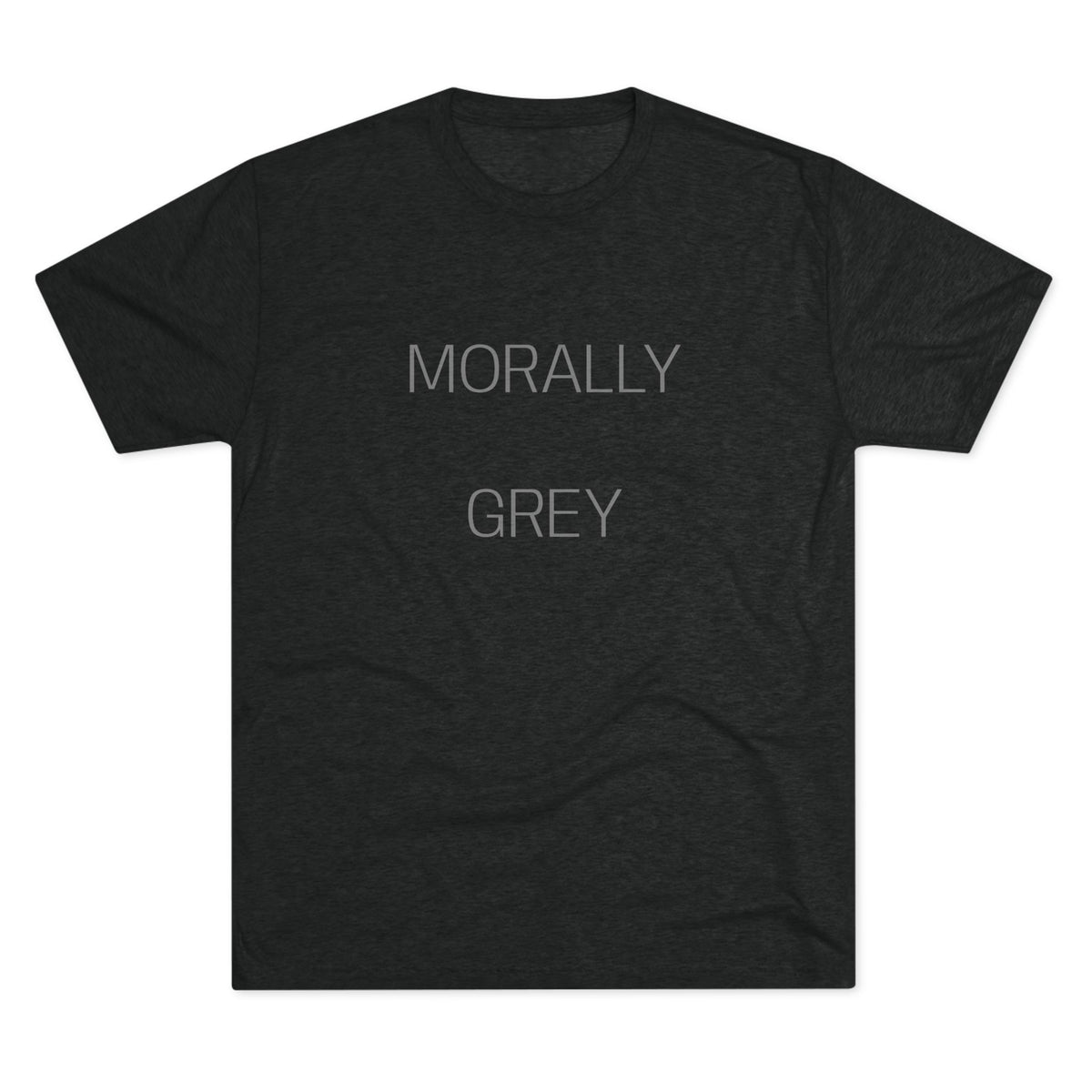 MORALLY GRAY