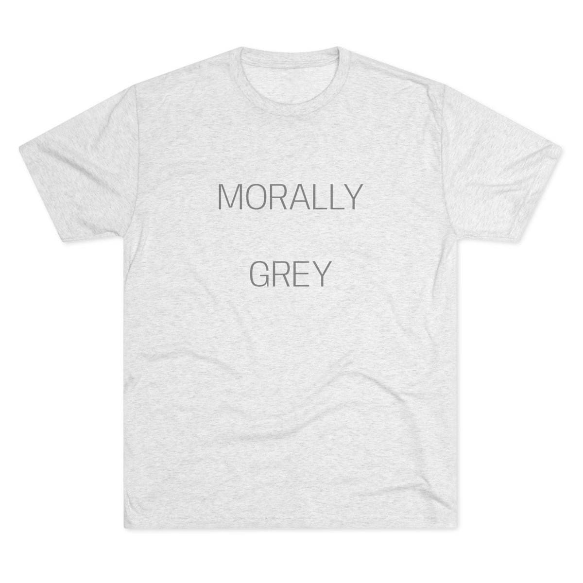 MORALLY GRAY