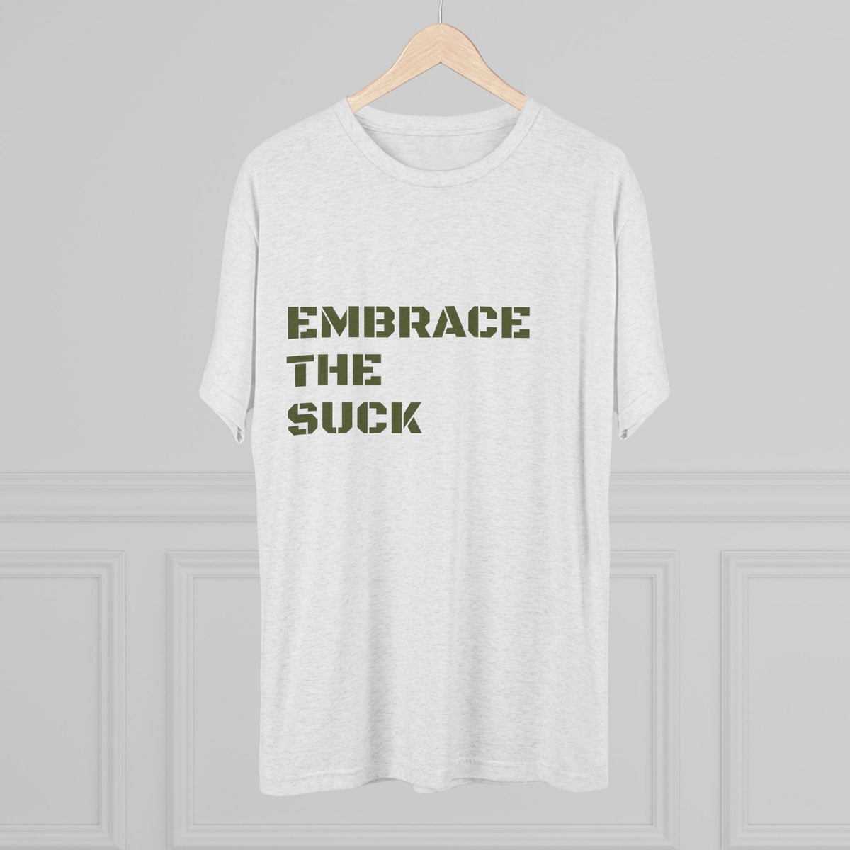 EMBRACE THE SUCK