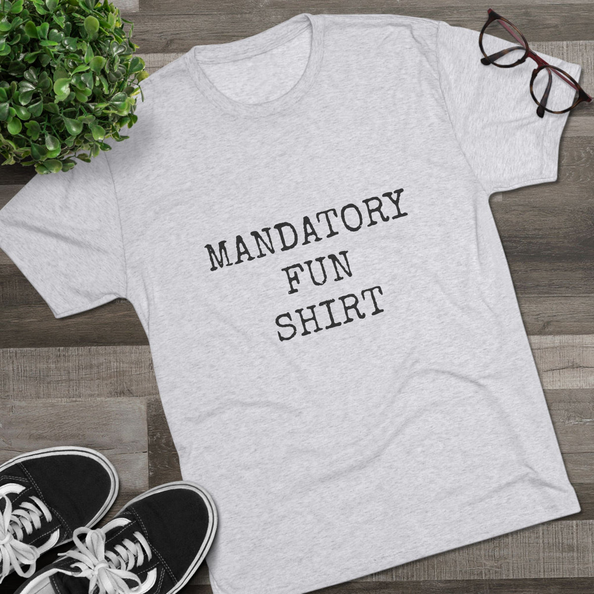 MANDATORY FUN SHIRT